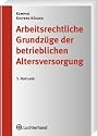 Arbeitsrechtliche Grundzüge der betrieblichen Altersversorgung