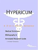 Hypericum - A Medical Dictionary, Bibliography, and Annotated Research Guide to Internet References