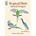 Tropical Birds Stencil Designs (Dover Design Library)