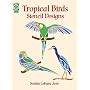 Tropical Birds Stencil Designs (Dover Design Library)