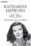 Ich: Geschichte meines Lebens: Geschichten meines Lebens - Katharine Hepburn