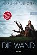Die Wand: Roman