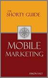 Shorty Guide To Mobile Marketing