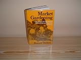 Market gardening : the history of commercial flower, fruit and vegetable growing