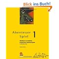 Abenteuer Spiel 1: Handbuch zur Anleitung kooperativer Abenteuerspiele