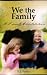 We the Family: A Family Constitution (What Manners Most Series)