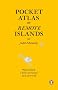 Pocket Atlas of Remote Islands: Fifty Islands I Have Not Visited and Never Will