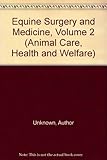 Equine surgery and medicine