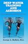 Deep water training and aerobics: A new approach to total physical fitness