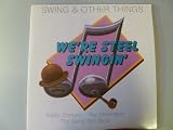 Swing and Other Things: We`re Steel Swingin`