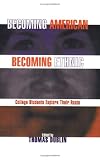 Becoming American, Becoming Ethnic: College Students Explore Their Roots (Critical Perspectives on the Past.)