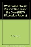 Workbased stress : prescription is not the cure
