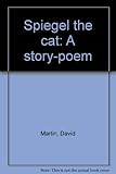 Spiegel the cat : a story-poem