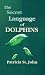 The Secret Language of Dolphins