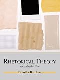 Rhetorical Theory: An Introduction