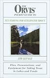 The Orvis Pocket Guide to Fly Fishing for Stillwater Trout: Flies, Presentations, and Equipment for Taking Trout in Lakes and Ponds