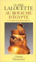 Au royaume d'Egypte : le temps des rois dieux