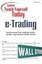 Sams Teach Yourself e-Trading Today (Teach Yourself -- Today)
