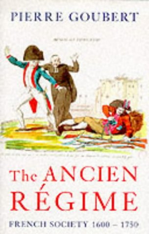 Ancien Regime: French Society, 1600-1750 (Phoenix Giants)