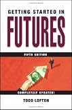 Getting Started in Futures (Getting Started In.....)