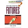 Getting Started in Futures (Getting Started In.....)