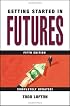 Getting Started in Futures (Getting Started In.....)