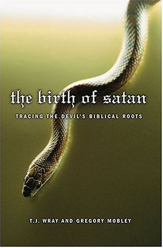 The Birth of Satan: Tracing the Devil's Biblical Roots under General in The Books Store