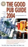 Good Pub Guide 2004 (Good guides)