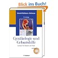 Gyn�kologie und Geburtshilfe: Lehrbuch f�r Studium und Praxis