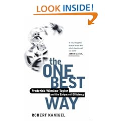 The One Best Way: Frederick Winslow Taylor and the Enigma of Efficiency