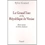 Le Grand Turc et la R�publique de Venise de Sylvie Goulard