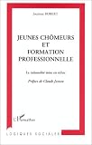 Jeunes chômeurs et formation professionn