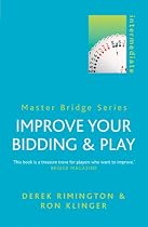 Improve Your Bidding and Play (Master Bridge)