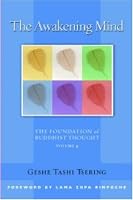 The Awakening Mind: The Foundation of Buddhist Thought