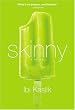 Skinny