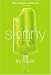 Skinny (Paperback)