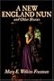 A New England Nun and Other Stories