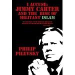 I Accuse: Jimmy Carter and the Rise of Militant Islam book cover