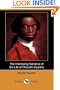The Interesting Narrative of the Life of Olaudah Equiano, or Gustavus Vassa, The African Written by Himself (Dodo Press)