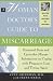 A Woman Doctor's Guide to Miscarriage: Essential Facts and Up-To-The Minute Information on Coping With Pregnancy Loss and Trying Again (Books for Women By Women)