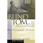 Blind Tom, the Black Pianist-Composer (1849-1908): Continually Enslaved