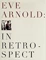 Eve Arnold: In Retrospect
