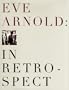 Eve Arnold: In Retrospect