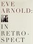Eve Arnold: In Retrospect Eve Arnold: In Retrospect