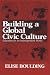 Book Building a Global Civic Culture: Education for an Interdependent World (Syracuse Studies on Peace and Conflict Resolution)