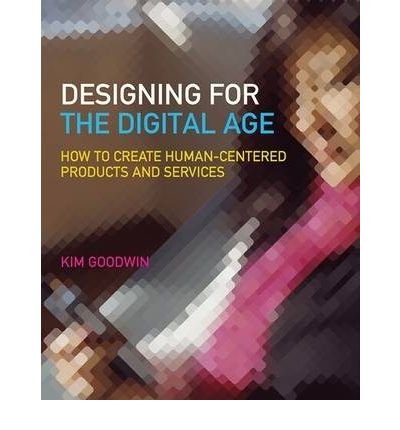 Designing for the Digital Age: How to Create Human-Centered Products and Services (Paperback) - Common