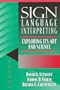 Sign Language Interpreting: Its Art and Science