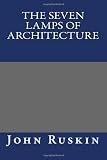 The Seven Lamps of Architecture