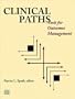 Clinical Paths: Tools for Outcomes Management (J-B AHA Press)