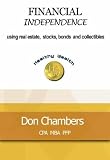 Financial Independence Using Real Estate, Stocks, Bonds and Collectibles